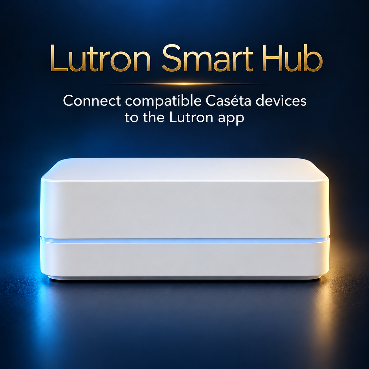 Lutron smart hub: compatible Caséta app control — edited product illustration